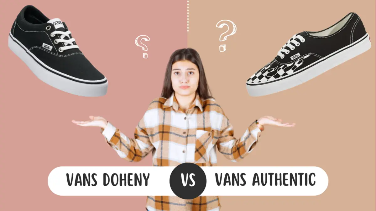 Vans Doheny vs Authentic Which Classic Shoe is Right for You
