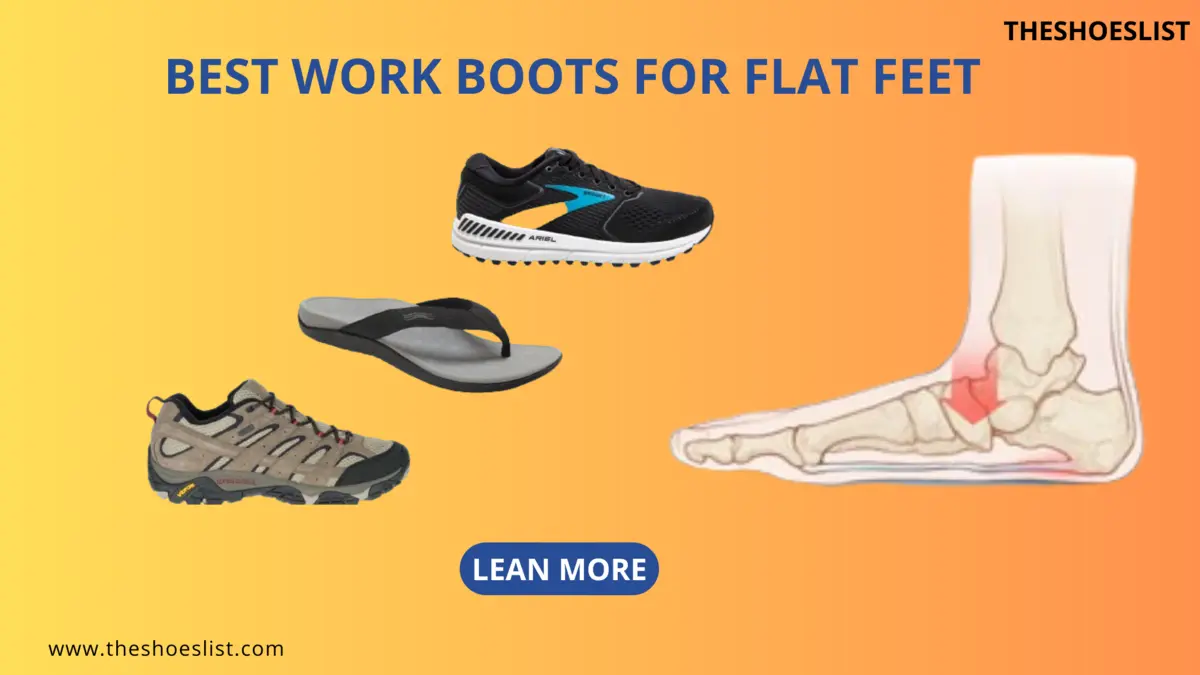 Best Work Boots for Flat Feet: How to choose Perfect